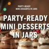 Party-Ready Mini Desserts in Jars
